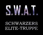 Die S.W.A.T.-Elitetruppe ...