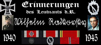 Erinnerungen des Leutnants d.R. Wilhelm Radkovsky 1940-1945